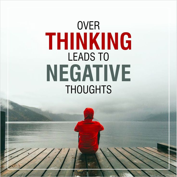 Overthinking & Negative Thoughts